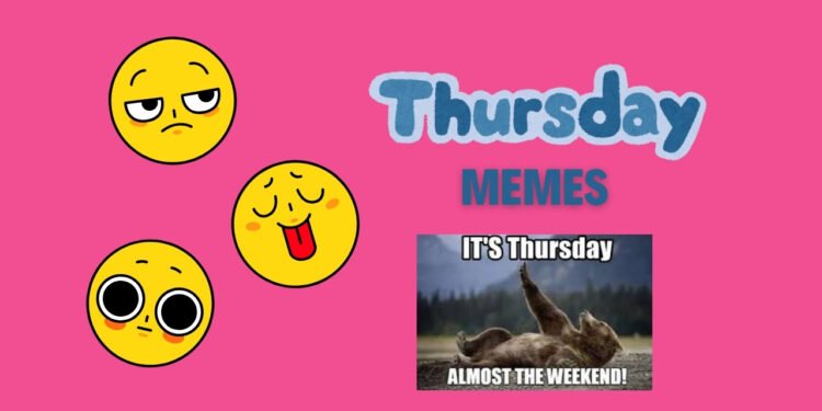 Thursday Memes Thursday Memes