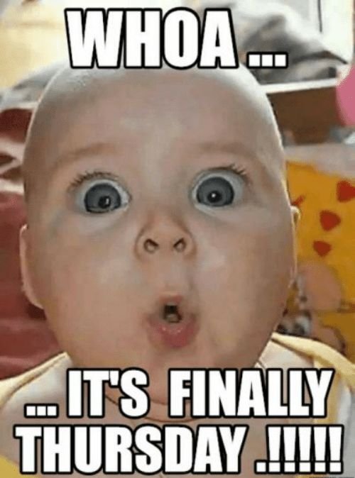 6b74476c3c8ae3f99bc64fe737197aa6 Happy Thursday Memes