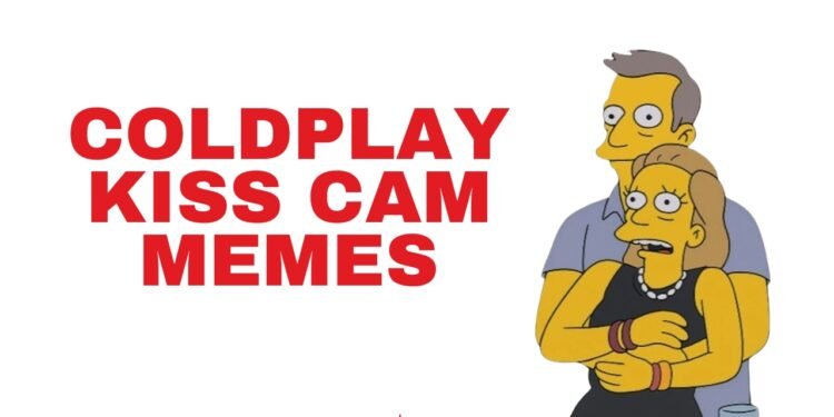 Coldplay Kiss Cam Memes