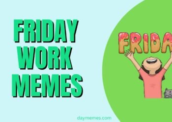 Friday Work Memes