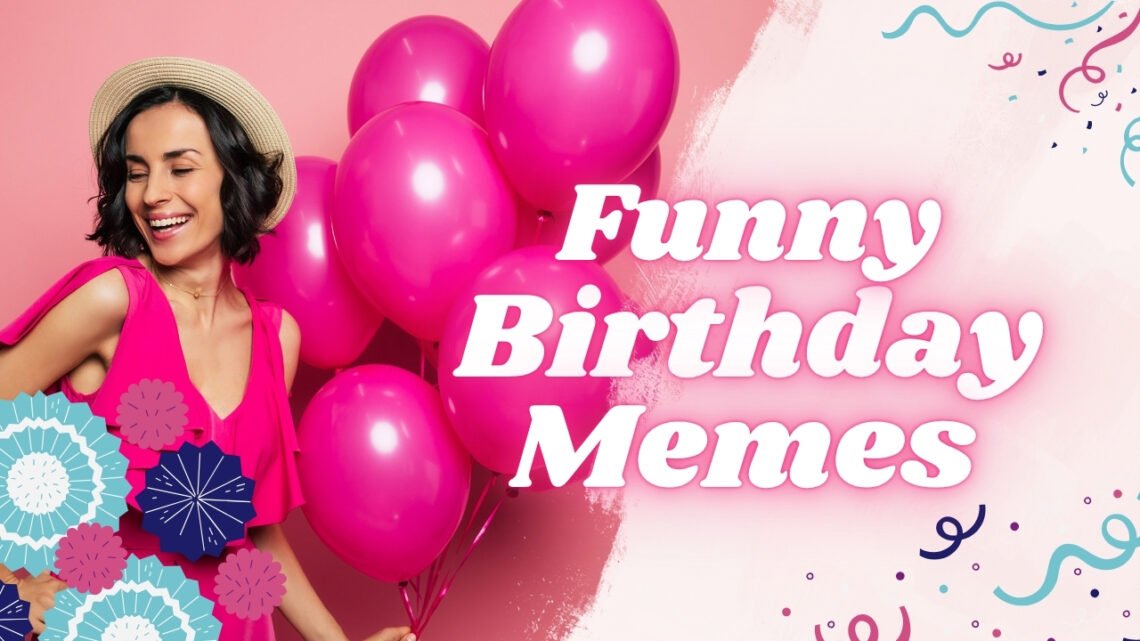 Funny Birthday Memes