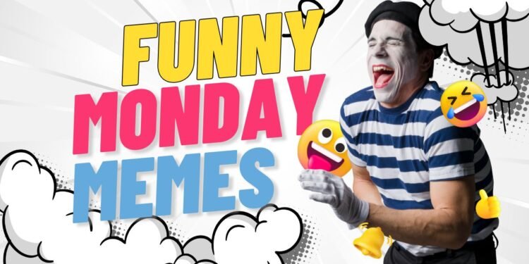 Funny Monday Memes