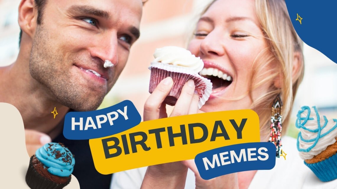 Top 35 Happy Birthday Memes for a Memorable Celebration Happy Birthday Memes