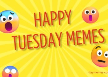 Happy Tuesday Memes