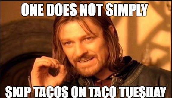 taco tuesday memes