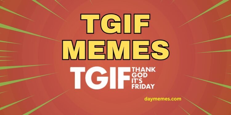 TGIF Memes TGIF Memes