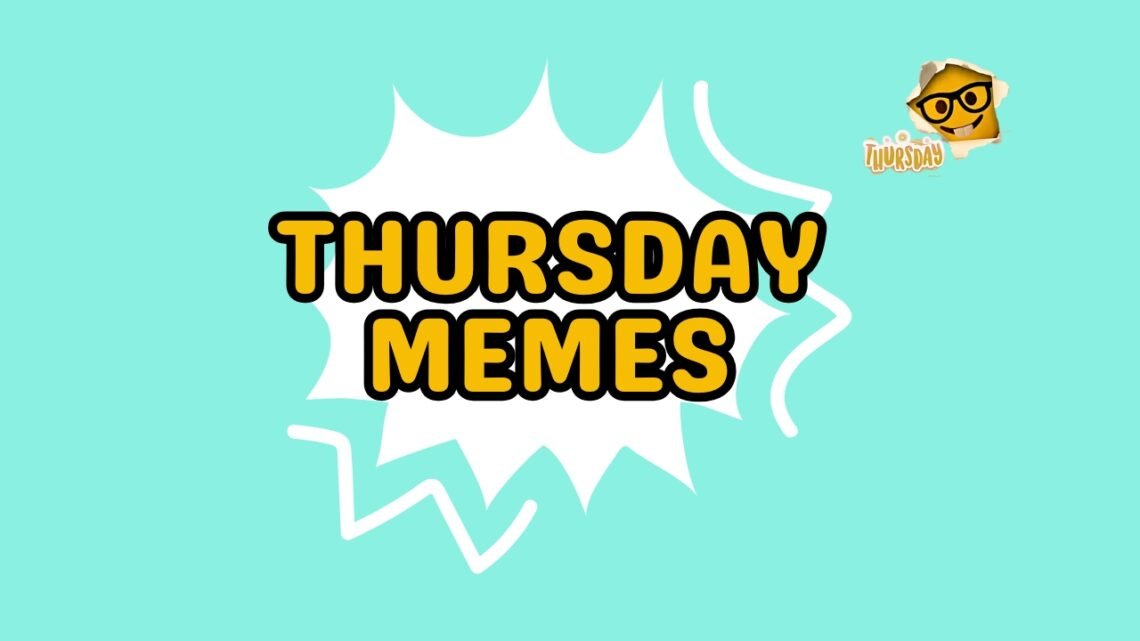 65 Thursday Memes That Make Waiting for Friday Fun Thursday memes