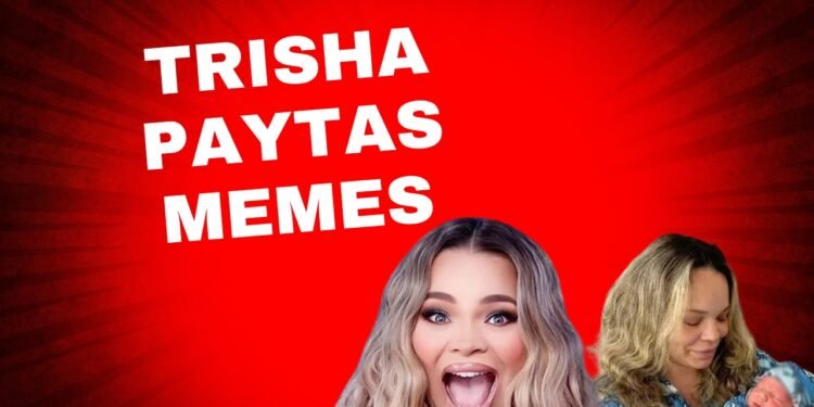 Trisha Paytas Memes
