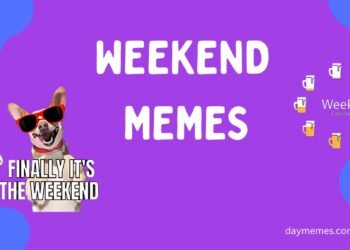 Weekend Memes