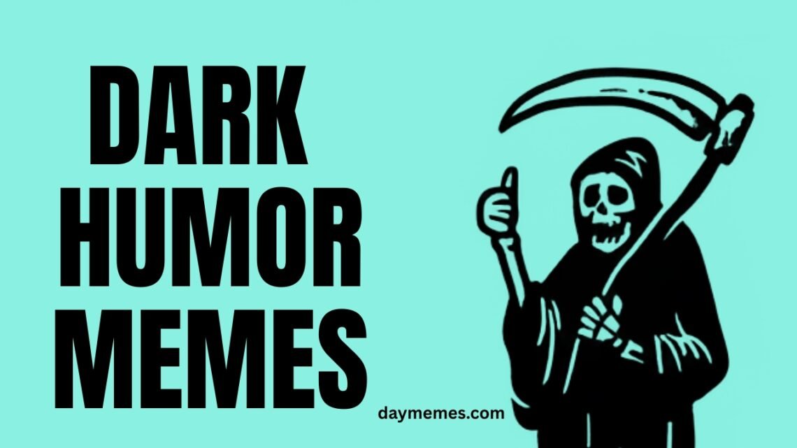 dark humor memes