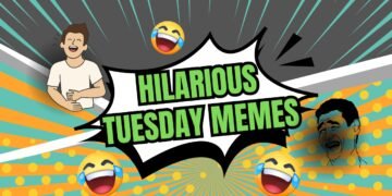 Hilarious Tuesday Memes