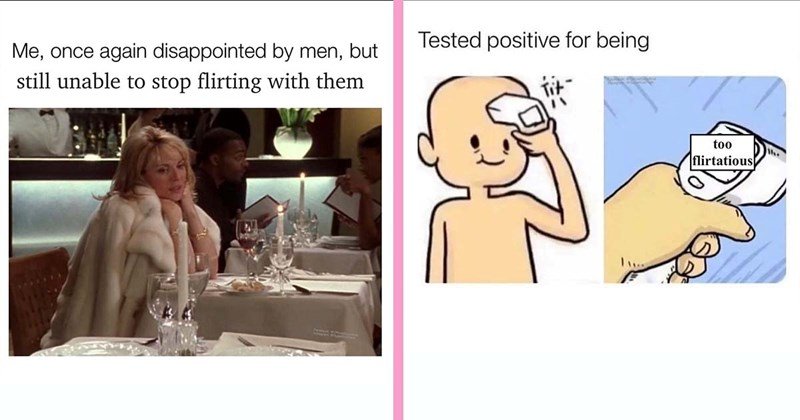 21-funny-memes-for-the-bestie-who-cant-stop-flirting-with-everyone 1
