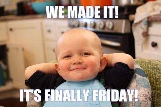 9b7483fb8a1ffdaa091e03f762f55f22 friday morning memes
