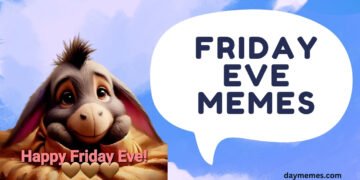 Friday Eve Memes