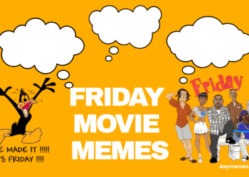 Friday Movie Memes