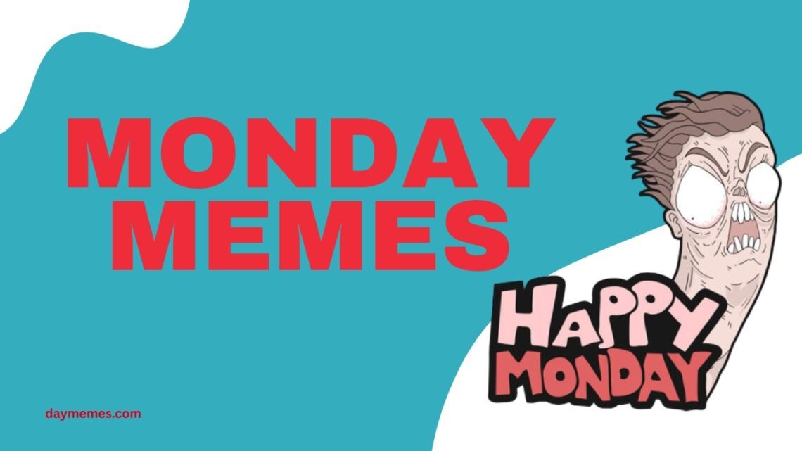 45+ Monday Memes That Get You Through the Worst Day of the Week Monday Memes
