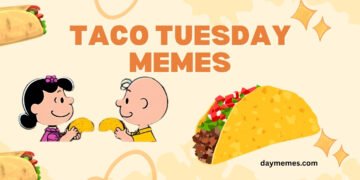 Taco Tuesday Memes