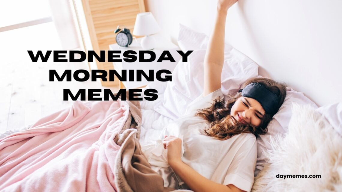 Wednesday morning memes