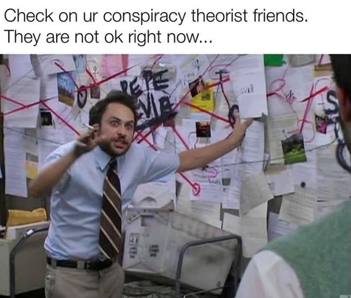 conspiracy-friends-they-are-not-ok-right-now-above-a-still-of-charlie-day-doing-the-pepe-silvia-bit