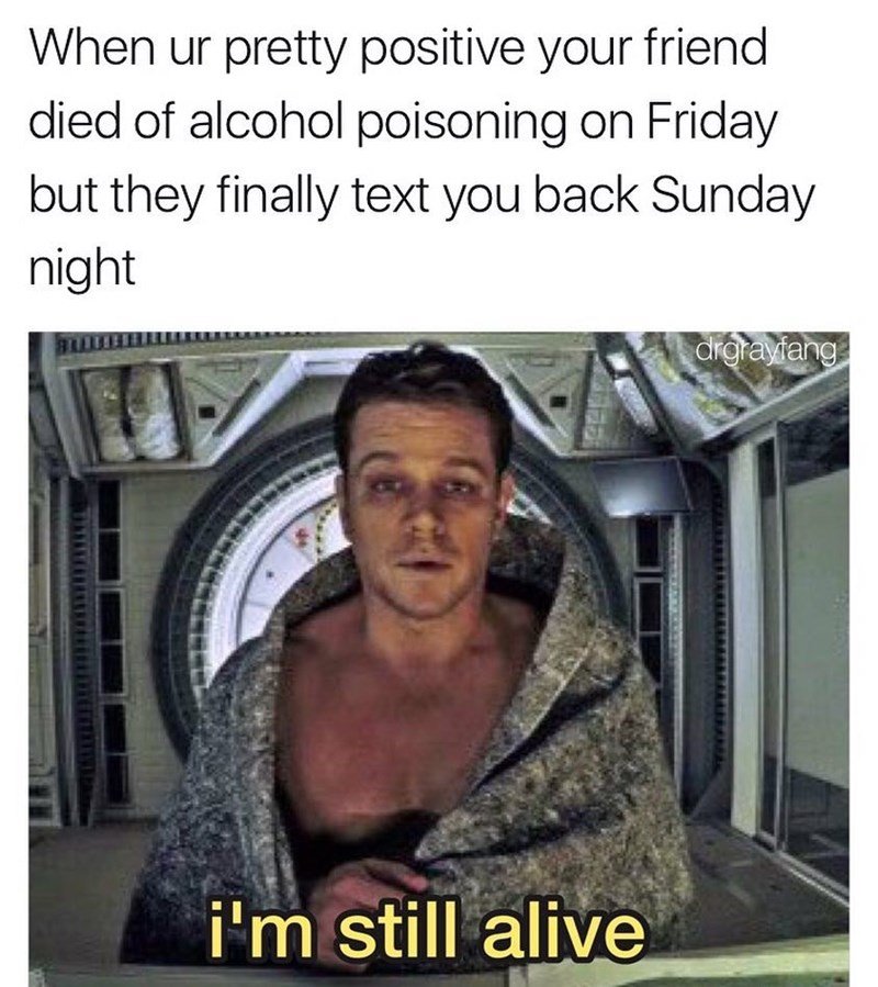 damon-in-the-martian-when-your-friend-says-they-are-still-alive-after-a-weekend-of-crazy-drinking