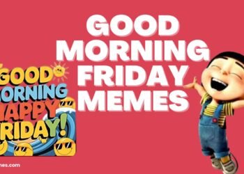 good morning friday memes good morning friday memes