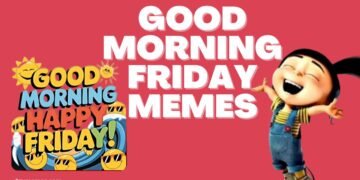 good morning friday memes good morning friday memes
