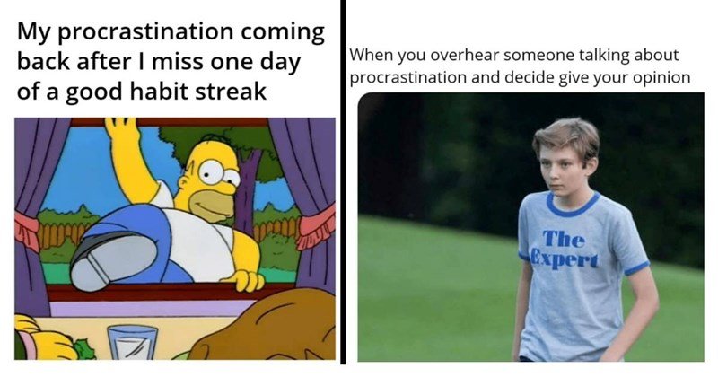 hilarious-and-relatable-memes-for-procrastinators-who-will-simply-do-it-tomorrow Thursday Morning Memes