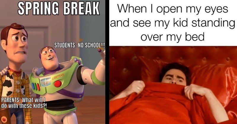 parent-parents-parenting-parenting-memes-school-spring-break-family-funny-kid-kiddo-wholesome-lol