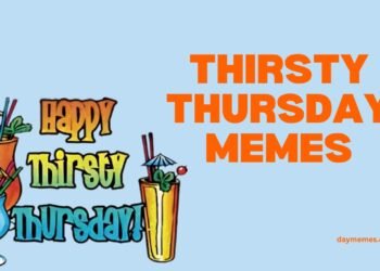 thirsty thursday memes