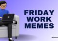 Friday Work Memes