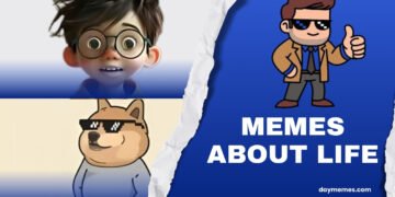 Memes About Life Memes About Life